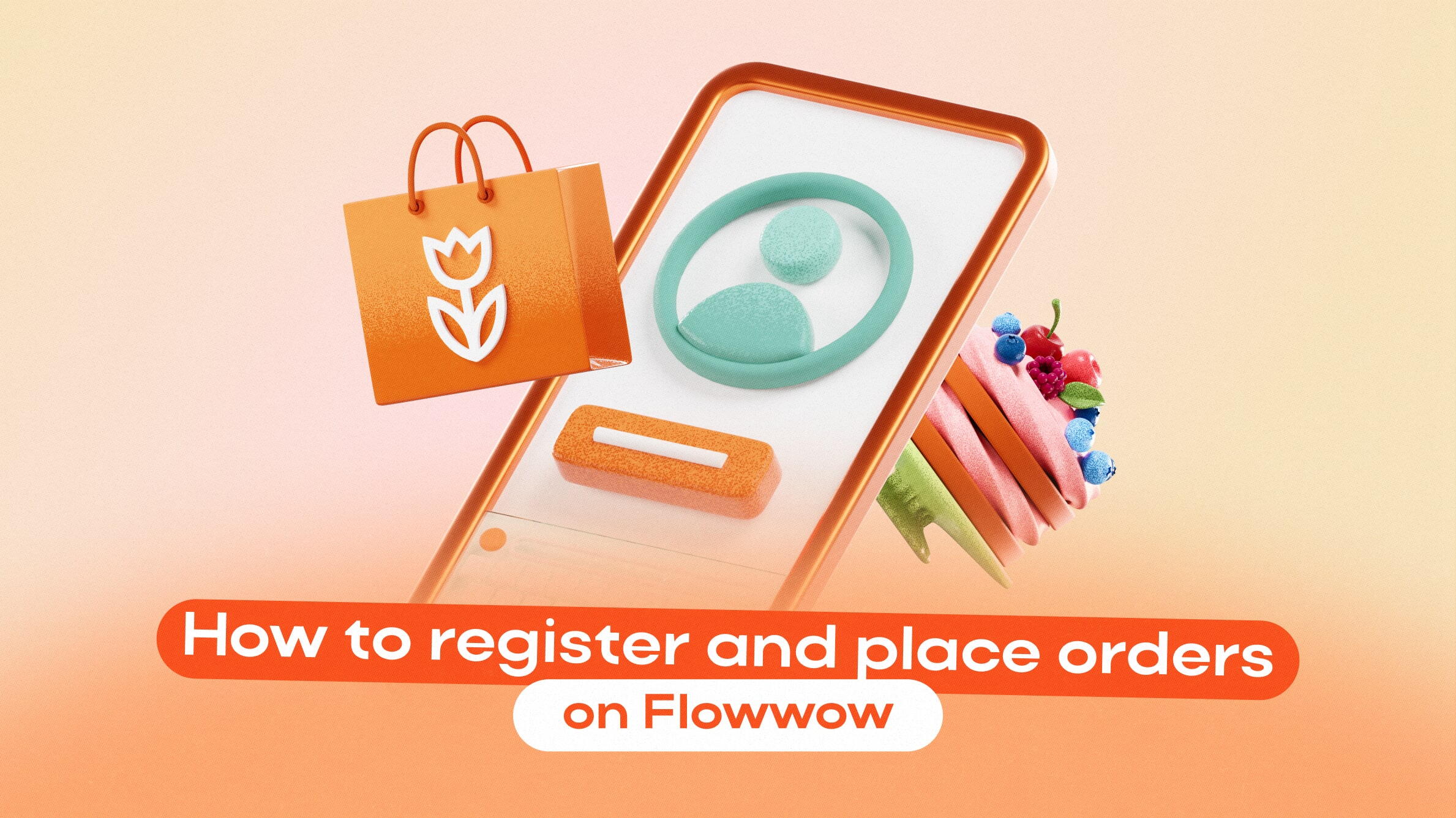 How to register and place orders on Flowwow