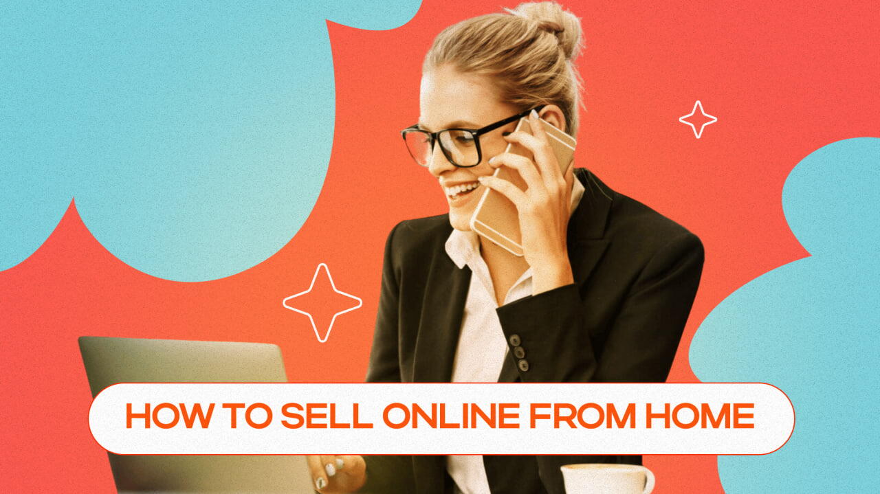 How to Sell Online from Home