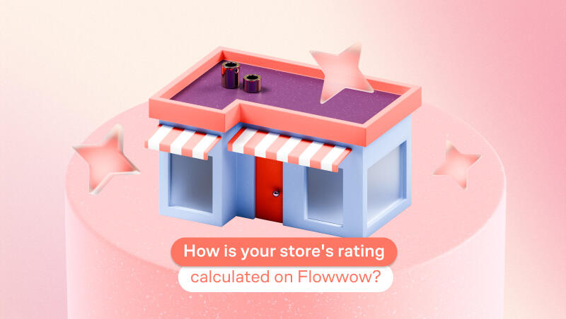The Anatomy of Success: Unlocking Your Flowwow Store Rating