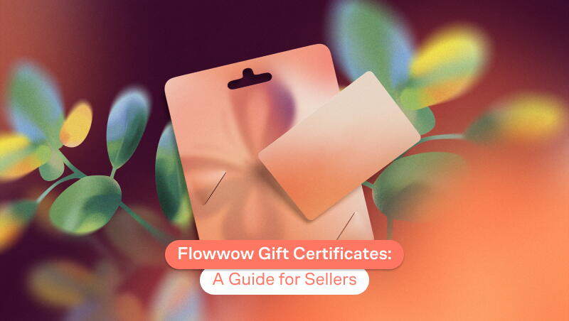 Flowwow Gift Certificates: A Guide for Sellers