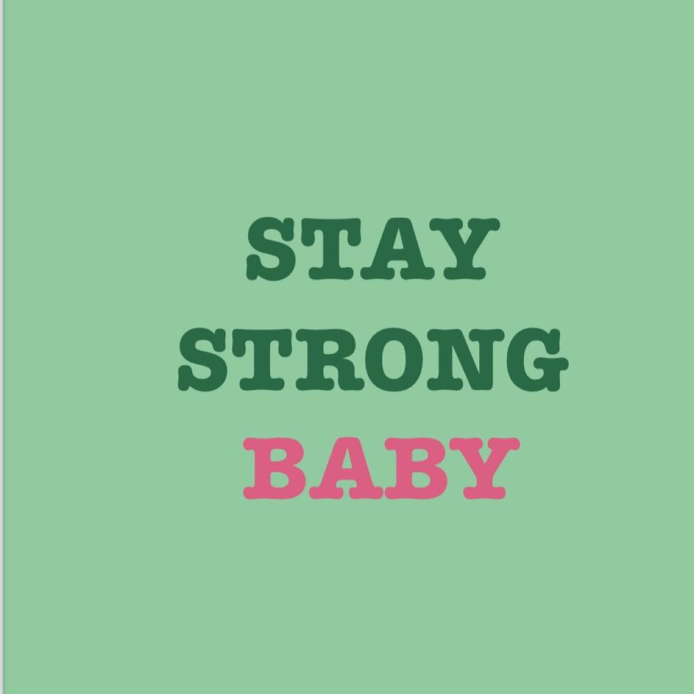 stay strong baby quotes