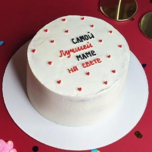 Торт для самой лучшей мамы на свете, на день матери