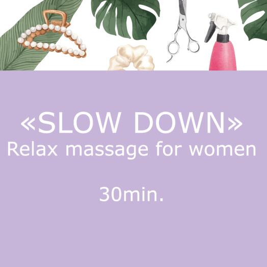 Slow Down - relax massage for women